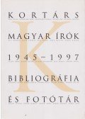 F. Almási Éva - Kortárs magyar írók 1945-1997 bibliográfia és fotótár II. kötet