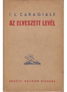 Caragiale, I. L. - Az elveszett levél Caragiale, I. L. - Az elveszett levél, 0 antikvár könyv