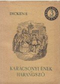 Charles Dickens - Karácsonyi ének / Harangszó