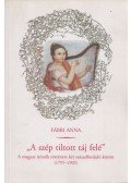 Fábri Anna - " A szép tiltott táj felé"