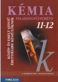 Rózsahegyi Márta, Dr. Siposné Dr. Kedves Éva, Horváth Balázs - Kémia 11-12. - Feladatgyűjtemény közép- és emelt szintű érettségire készülőknek