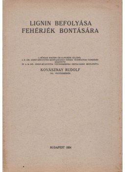 Kovásznay Rudolf - Lignin befolyása fehérjék bontására Kovásznay Rudolf - Lignin befolyása fehérjék bontására, Budapest 1934 antikvár könyv
