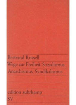 Bertrand Russell, Reiner Demski (szerk.) - Wege zur Freiheit. Sozialismus, Anarchismus, Syndikalismus, Frankfurt 1971 antikvár könyv