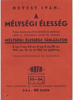 Hevesy Iván - A mélységi élesség Hevesy Iván - A mélységi élesség, Budapest 0 antikvár könyv