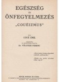 Coué Emil - Egészség és önfegyelmezés