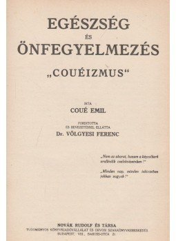 Coué Emil - Egészség és önfegyelmezés Coué Emil - Egészség és önfegyelmezés, Budapest 0 antikvár könyv