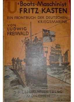 Freiwald, Ludwig - U-Boots-Maschinist Fritz Kasten, München 1933 antikvár könyv