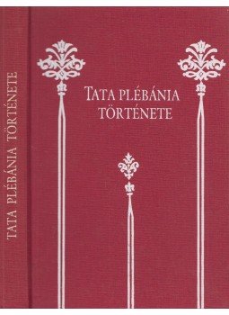Mohl Adolf - Tata plébánia története (reprint), Tata 0 antikvár könyv