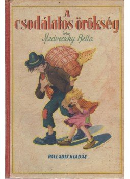 Medveczky Bella - A csodálatos örökség,  0 antikvár könyv