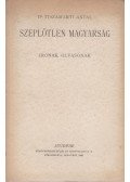 Dr. Tiszamarti Antal - Szeplőtlen Magyarság