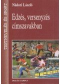 Nádori László - Edzés, versenyzés címszavakban