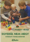 Farkas Péter - Egyedül nem megy (dedikált)