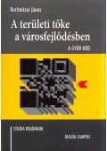 Rechnitzer János - A területi tőke a városfejlődésben - A Győr-kód