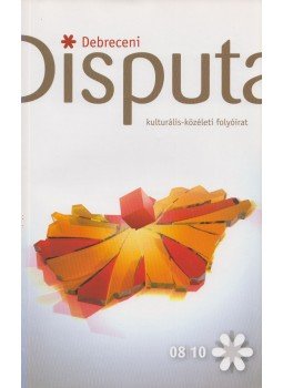 S. Varga Pál főszerk. - Debreceni Disputa 08/10 S. Varga Pál főszerk. - Debreceni Disputa 08/10, Debrecen 2008 antikvár könyv