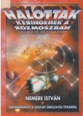 Nemere István - Halottak keringenek a kozmoszban (dedikált)
