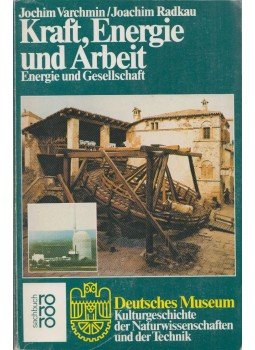 Jochim Varchmin, Jochim Radkau - Kraft,  Energie und Arbeit, Hamburg 1988 antikvár könyv