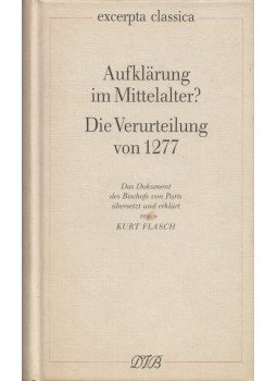 Kurt Flasch - Aufklärung im Mittelalter? Die Verurteilung von 1277, Frankfurt 1989 antikvár könyv