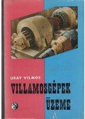 Uray Vilmos - Villamosgépek üzeme