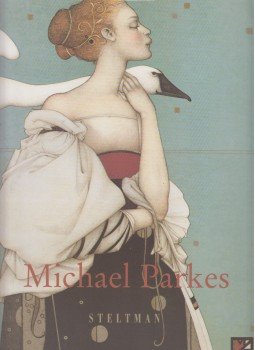 John Russell Taylor - The World of Michael Parkes John Russell Taylor - The World of Michael Parkes, New York 1996 antikvár könyv