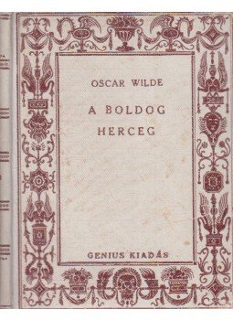 Oscar Wilde - A boldog herceg és más mesék Oscar Wilde - A boldog herceg és más mesék, 0 antikvár könyv