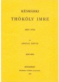 Angyal Dávid - Késmárki Thököly Imre 1654-1705 I-II.