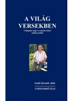 - A világ versekben - Válogatás négy évszázad német költészetéből, null 2020 antikvár könyv