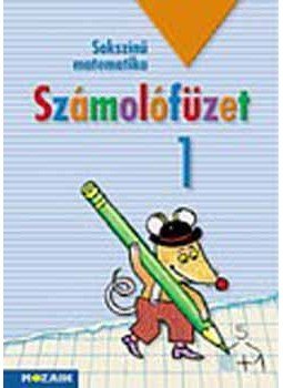 Juhász; Árvainé Libor Ildikó; Szabados Anikó - Sokszínű matematika - Számolófüzet 1. osztály - MS-1713U, null 2020 antikvár könyv