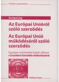 Dr. Schenk Borbála szerk. - Az Európai Unióról szóló szerződés - Az Európai Unió működéséről szóló szerződés