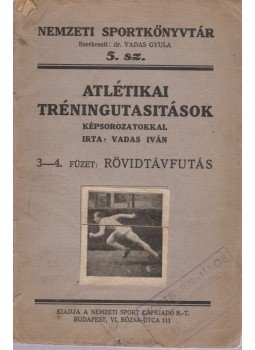 Vadas Iván - Atlétikai tréningutasítások 2-3. számú füzet: Rövidtávfutás, Budapest 1924 antikvár könyv