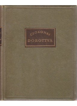 Csokonai Vitéz Mihály - Dorottya Csokonai Vitéz Mihály - Dorottya, Budapest 1923 antikvár könyv