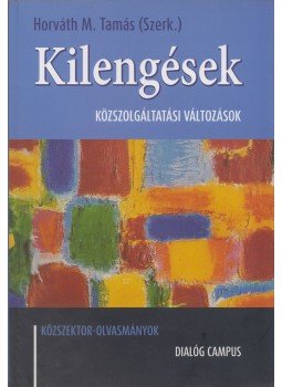 Horváth M. Tamás (szerk.) - Kilengések Horváth M. Tamás (szerk.) - Kilengések, Budapest-Pécs 2013 antikvár könyv