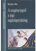 Király Lilla - A szegényjogtól a jogi segítségnyújtásig