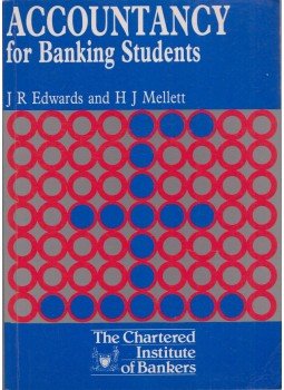 J. R. Edwards, H. J. Mellett - Accountancy for Banking Students J. R. Edwards, H. J. Mellett - Accountancy for Banking Students, London 1987 antikvár könyv