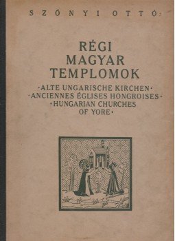 Szőnyi Ottó - Régi magyar templomok,  0 antikvár könyv