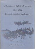 Horváth Jenő - A klasszikus hidegháború időszaka 1945-1962