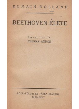 Romain Rolland - Beethoven élete Romain Rolland - Beethoven élete, Budapest 0 antikvár könyv