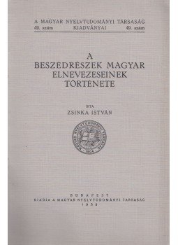 Zsinka István - A beszédrészek magyar elnevezéseinek története, Budapest 0 antikvár könyv