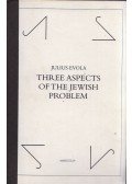 Julius Evola - Three Aspects of the Jewish Problem