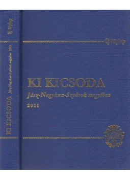 Bán János (szerk.) - Ki kicsoda Jász-Nagykun-Szolnok megyében 2011 (dedikált), Szolnok 2011 antikvár könyv
