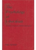 Andy Nowicki - The Psychology of Liberalism: Character Study of a Political Movement