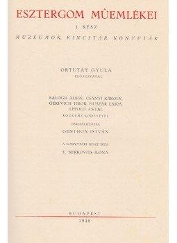 Genthon István - Esztergom műemlékei I. Genthon István - Esztergom műemlékei I., Budapest 1948 antikvár könyv