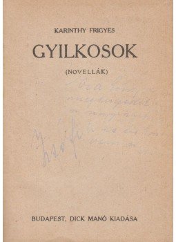 Karinthy Frigyes - Gyilkosok Karinthy Frigyes - Gyilkosok, Budapest 0 antikvár könyv