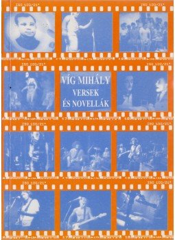 Víg Mihály - Versek és novellák Víg Mihály - Versek és novellák, 0 antikvár könyv