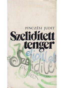 Pinczési Judit - Szelidített tenger (dedikált), Budapest 1977 antikvár könyv
