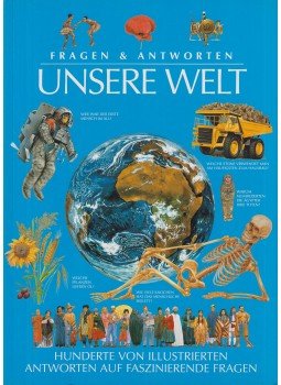 John Farndon, Hynson, Colin, JAMES, IAN, JOHNSON, JINNY, Macdonald, Fiona, Angela Royston, Steele, Philip, WALTERS, MARTIN - Fragen & Antworten - Unsere Welt John Farndon, Hynson, Colin, JAMES, IAN, JOHNSON, JINNY, Macdonald, Fiona, Angela Royston, Steele, Philip, WALTERS, MARTIN - Fragen & Antworten - Unsere Welt, 2003 antikvár könyv