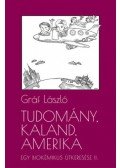 Gráf László - Tudomány, kaland, Amerika - Egy biokémikus útkeresése II. - A következő tíz év