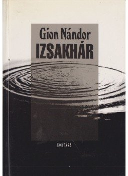 Gion Nándor, Ács Margit - Izsakhár Gion Nándor, Ács Margit - Izsakhár, 0 antikvár könyv