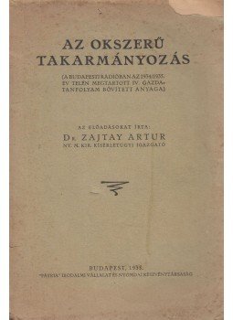 Dr. Zajtay Artur - Az okszerű takarmányozás, Budapest 1935 antikvár könyv