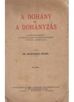 Hohenberg József Dr. - A dohány és a dohányzás, Budapest 0 antikvár könyv