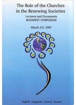  - The Role of the Churches in the Renewing Societies: Lectures and Documents, St. Albans, Hertfordshire 1997 antikvár könyv